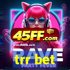 trr bet